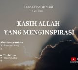Kasih Allah Yang Menginspirasi – 18 Mei 2025
